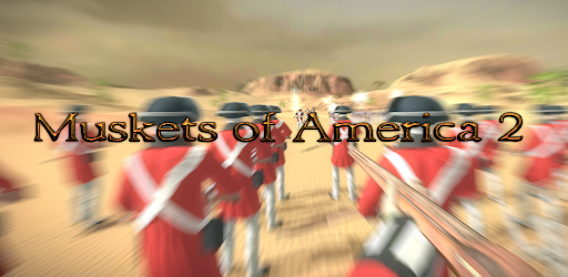 Muskets of America 2 v1.64 MOD APK (Money)