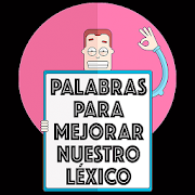 Palabras para mejorar nuestro léxico