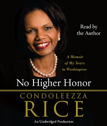 Icon image No Higher Honor: A Memoir of My Years in Washington