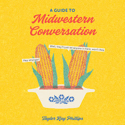Icon image A Guide to Midwestern Conversation