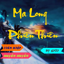 Tien hiep Ma Long Phien Thien: Download & Review