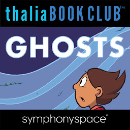 Icon image Thalia Kids' Book Club: Raina Telgemeier's Ghosts