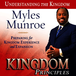 Icon image Kingdom Principles: Preparing for Kingdom Experience and Expansion: Kingdom
