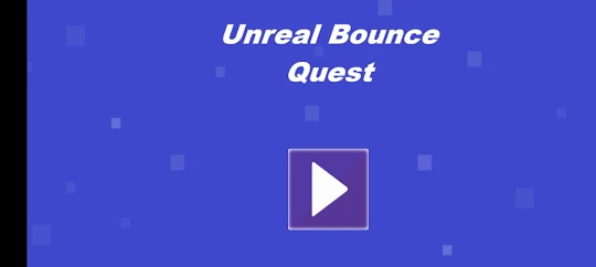 Unreal Bounce Quest