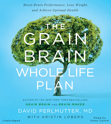 「The Grain Brain Whole Life Plan: Boost Brain Performance, Lose Weight, and Achieve Optimal Health」のアイコン画像