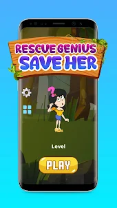 Rescue Genius: Save Her