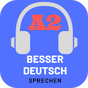 Besser Deutsch Sprechen A2: hören und lesen