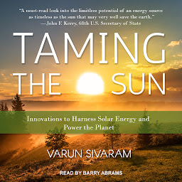 Icon image Taming the Sun: Innovations to Harness Solar Energy and Power the Planet