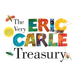 Icon image The Very Eric Carle Treasury: The Very Busy Spider; The Very Quiet Cricket; The Very Clumsy Click Beetle; and The Very Lonely Firefly
