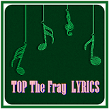 TOP The Fray Songs  LYRICS icon