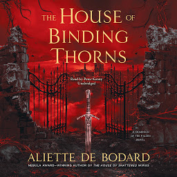 Icon image The House of Binding Thorns: A Dominion of the Fallen Novel