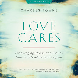 Imagen de icono Love Cares: Encouraging Words and Stories from an Alzheimer’s Caregiver