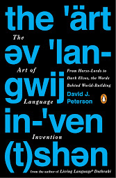 Icon image The Art of Language Invention: From Horse-Lords to Dark Elves, the Words Behind World-Building