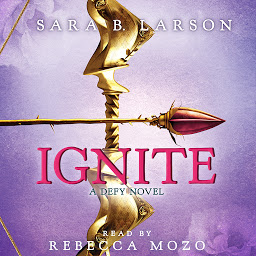 Icon image Ignite (Defy Trilogy, Book 2)