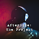 Afterlife: The Project