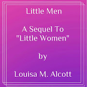 Little Men sequel to Little Women by Louisa Alcott