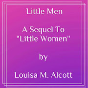 Little Men sequel to Little Women by Louisa Alcott