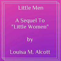 Little Men sequel to Little Women by Louisa Alcott