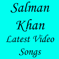 Salman Khan Latest Video Songs