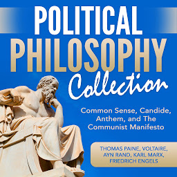 Icon image Political Philosophy Collection: Common Sense, Candide, Anthem, and The Communist Manifesto