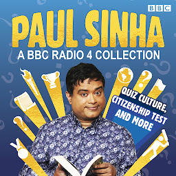 Icon image Paul Sinha: A BBC Radio 4 Collection: Quiz Culture, Citizenship Test and more