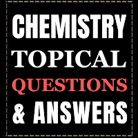 Chemistry Topical Questions
