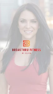 Breakthru Fitness By Eliza