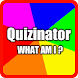 QUIZINATOR - WHAT AM I