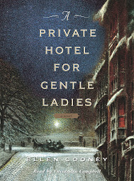 Icon image A Private Hotel for Gentle Ladies: A novel