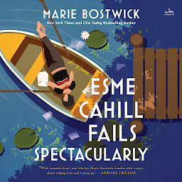 Icon image Esme Cahill Fails Spectacularly: A Novel