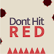 Don't Hit RED