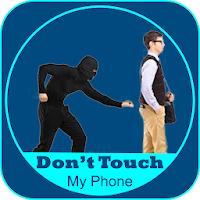 Don’t touch my phone Anti-the