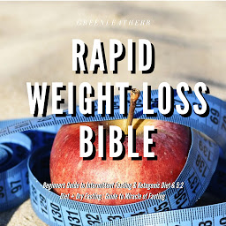 Icon image Rapid Weight Loss Bible Beginners Guide to Intermittent Fasting & Ketogenic Diet & 5:2 Diet + Dry Fasting : Guide to Miracle of Fasting