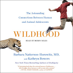 Icon image Wildhood: The Epic Journey from Adolescence to Adulthood in Humans and Other Animals
