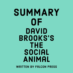 Icon image Summary of David Brooks’s The Social Animal