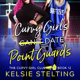 Icon image Curvy Girls Can't Date Point Guards