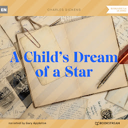 Icon image A Child's Dream of a Star (Unabridged)