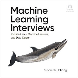 「Machine Learning Interviews: Kickstart Your Machine Learning and Data Career」圖示圖片