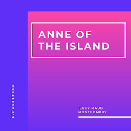 Icon image Anne of the Island (Unabridged)