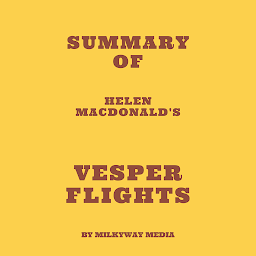 Icon image Summary of Helen Macdonald's Vesper Flights