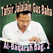Tafsir Al-Jalalain Gus Baha Al-Baqarah bag. 2