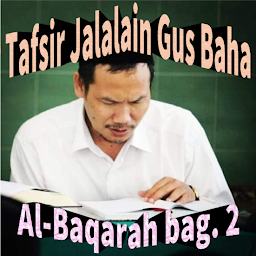Gambar ikon Gus Baha Al-Baqarah Tafsir 2
