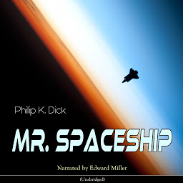 Icon image Mr. Spaceship (Unabridged)