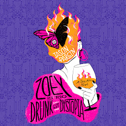 Icon image Zoey Is Too Drunk for This Dystopia