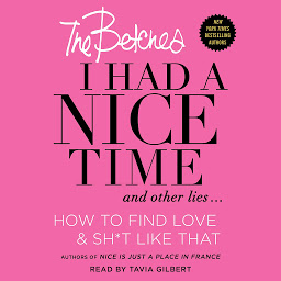 Imagen de icono I Had a Nice Time And Other Lies...: How to find love & sh*t like that
