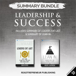 Icon image Summary Bundle: Leadership & Success | Readtrepreneur Publishing: Includes Summary of Leaders Eat Last & Summary of Lean In