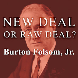 Icon image New Deal or Raw Deal?: How FDR's Economic Legacy Has Damaged America