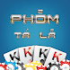 Phom - Ta La - Androidアプリ