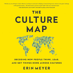 Icon image The Culture Map: Breaking Through the Invisible Boundaries of Global Business