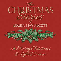 Icon image A Merry Christmas: An Excerpt from Little Women